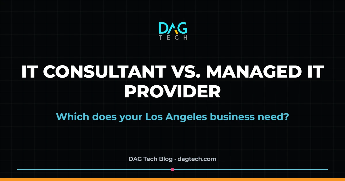 IT consultant vs. managed IT provider for Los Angeles businesses